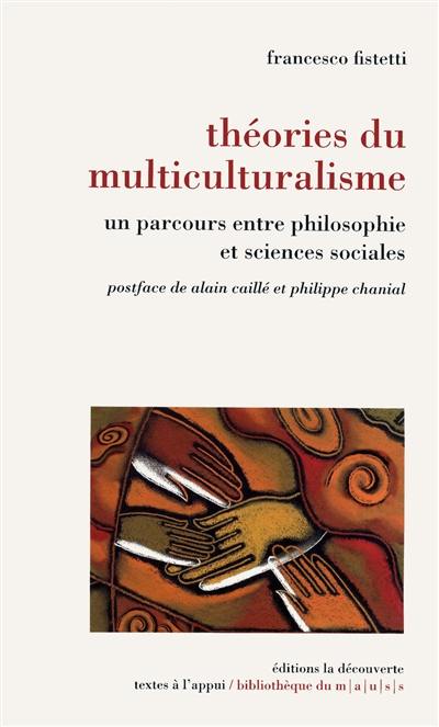 Théories du multiculturalisme : un parcours entre philosophie et sciences sociales