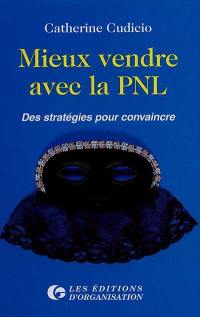 Mieux vendre avec la PNL : des stratégies pour convaincre