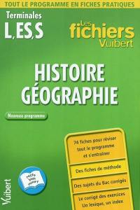 Histoire géographie, terminales L, ES, S : tout le programme en fiches pratiques : enseignements obligatoire et de spécialité