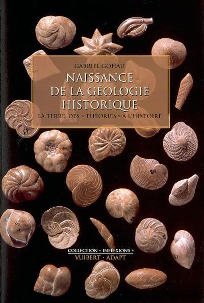 Naissance de la géologie historique : la Terre, des théories à l'histoire