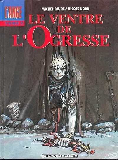 L'Ange. Vol. 2. Le Ventre de l'ogresse