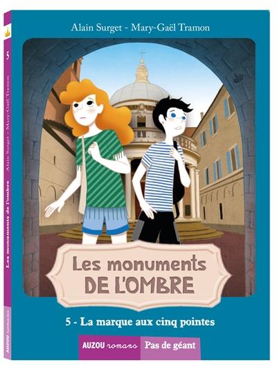 Les monuments de l'ombre. Vol. 5. La marque aux cinq pointes