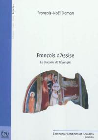 François d'Assise : la diaconie de l'Evangile