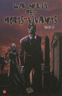 La nuit des morts-vivants. Vol. 2