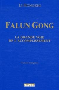 Falun gong : la grande voie de l'accomplissement