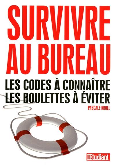 Survivre au bureau : les codes à connaître, les boulettes à éviter