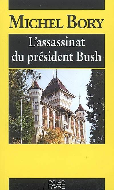 L'assassinat du président Bush