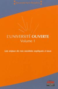 L'université ouverte : les enjeux de nos sociétés expliqués à tous. Vol. 1