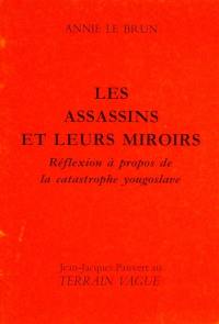 Les assassins et leurs miroirs : réflexion à propos de la catastrophe yougoslave