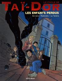 Le cycle de Taï-Dor. Vol. 6. Les enfants perdus