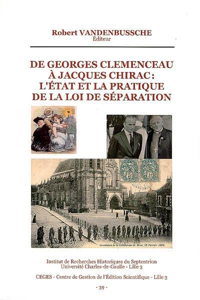 De Georges Clémenceau à Jacques Chirac : l'Etat et la pratique de la loi de séparation : actes du colloque, Archives départementales du Nord, 9 et 10 décembre 2005