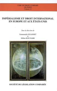 Impérialisme et droit international en Europe et aux Etats-Unis : mondialisation et fragmentation du droit, recherches sur un humanisme juridique critique, première journée d'étude (Paris, 22 novembre 2006)