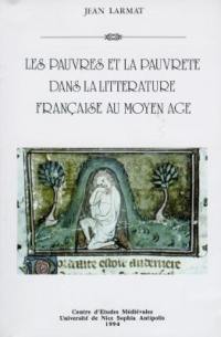 Les pauvres et la pauvreté dans la littérature française au Moyen Age