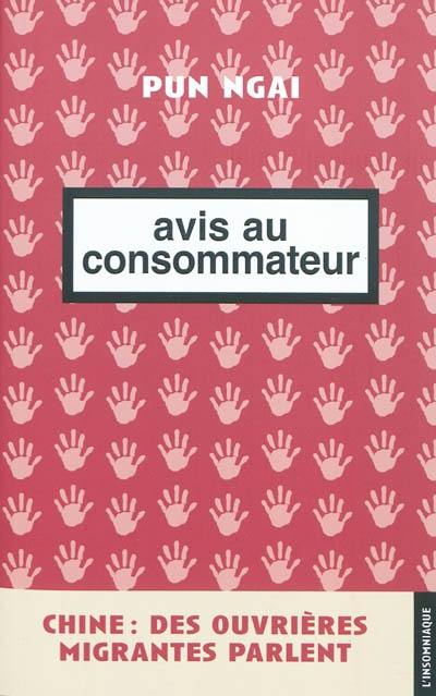 Avis au consommateur : Chine, des ouvrières migrantes parlent