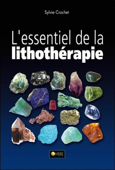 L'essentiel de la lithothérapie