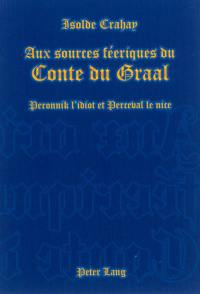 Aux sources féeriques du Conte du Graal : Peronnik l'idiot et Perceval le nice