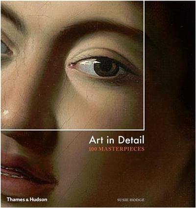 Art in Detail 100 Masterpieces