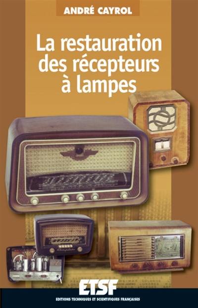 La restauration des récepteurs à lampe