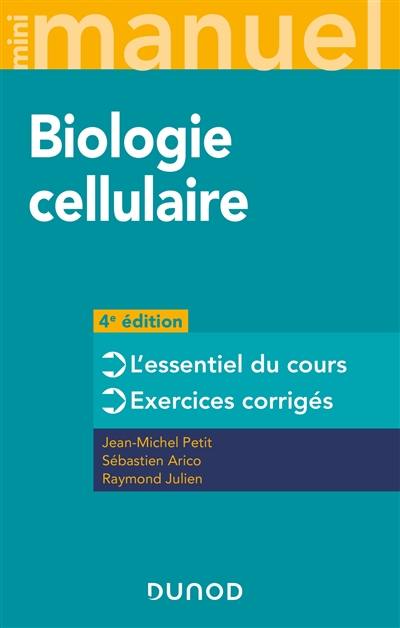 Biologie cellulaire : l'essentiel du cours, exercices corrigés