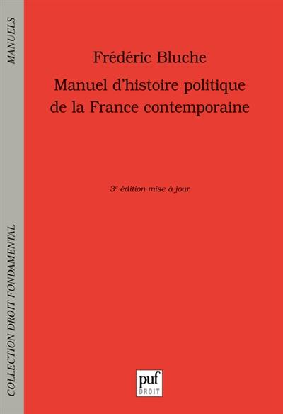 Manuel d'histoire politique de la France contemporaine