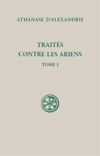 Traités contre les ariens. Vol. 1. Traité I