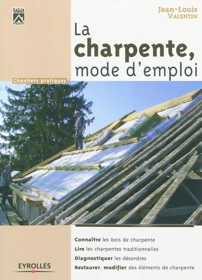 La charpente, mode d'emploi