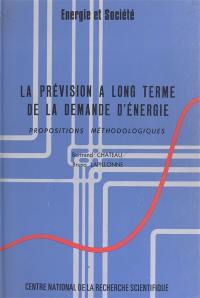 La prévision à long terme de la demande d'énergie : propositions méthodologiques