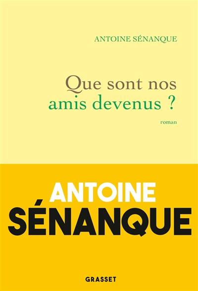 Que sont nos amis devenus ?