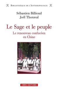 Le sage et le peuple : le renouveau confucéen en Chine