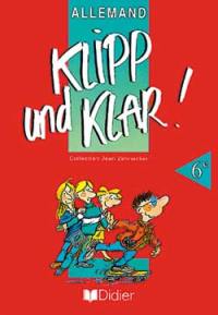 Klipp und klar ! : allemand, 6e