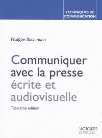 Communiquer avec la presse écrite et audiovisuelle