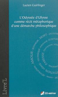 L'odyssée d'Ulysse comme récit métaphorique d'une démarche philosophique