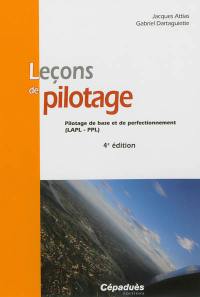 Leçons de pilotage : pilotage de base et de perfectionnement (LAPL-PPL)