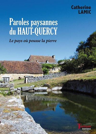 Paroles paysannes du Haut-Quercy : le pays où pousse la pierre