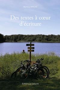 Des textes à coeur d'écriture