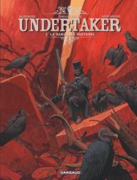 Undertaker. Vol. 2. La danse des vautours