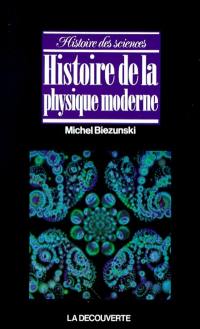 Histoire de la physique moderne