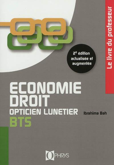 Economie-droit, BTS opticien lunetier : le livre du professeur