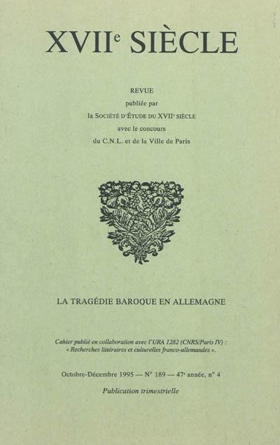 Dix-septième siècle, n° 189. La tragédie baroque en Allemagne