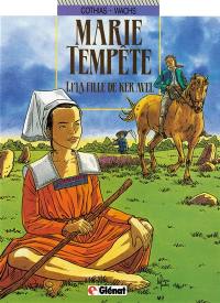 Marie-Tempête. Vol. 1. La fille de Ker Avel