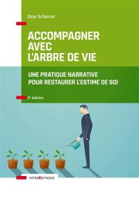 Accompagner avec l'arbre de vie : une pratique narrative pour restaurer l'estime de soi