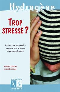 Trop stressé ?