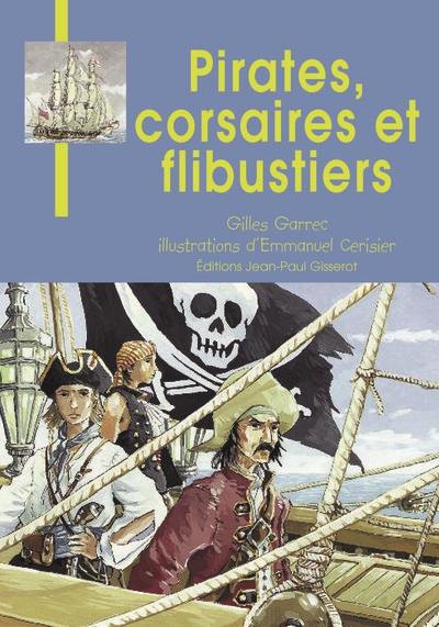 Pirates, corsaires et flibustiers