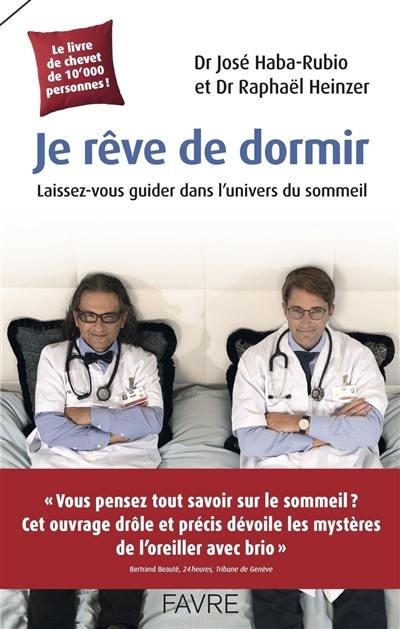 Je rêve de dormir : laissez-vous guider dans l'univers du sommeil