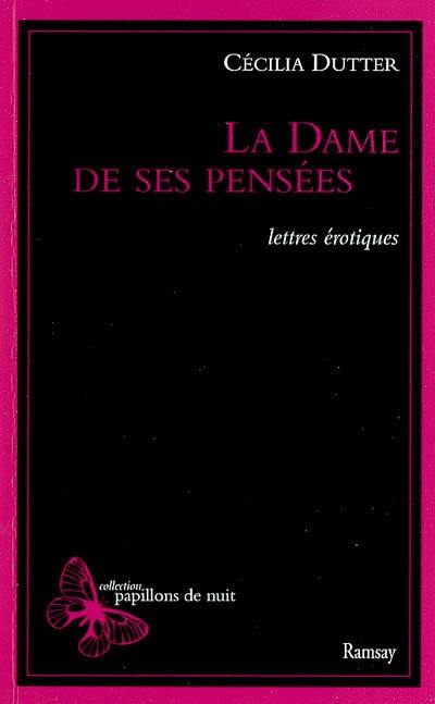 La dame de ses pensées : lettres érotiques