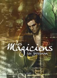 Les magiciens. Vol. 1. Les magiciens