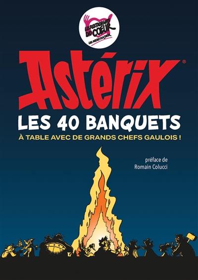 Astérix, les 40 banquets : à table avec de grands chefs gaulois !