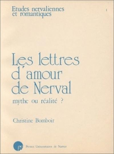 Les Lettres d'amour de Nerval : mythe ou réalité ?