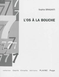 L'os à la bouche