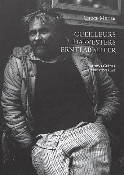 Harvesters. Cueilleurs. Erntearbeiter